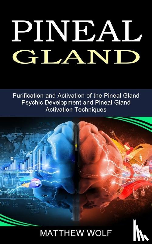 Wolf, Matthew - Pineal Gland