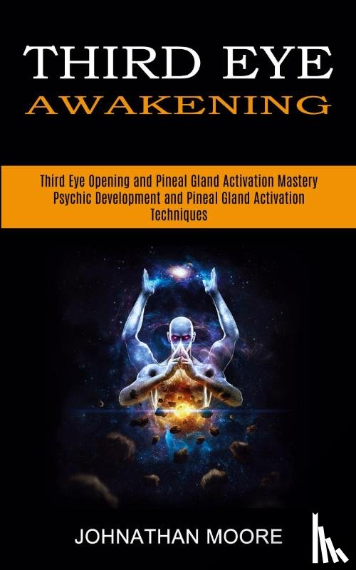 Moore, Johnathan - Third Eye Awakening