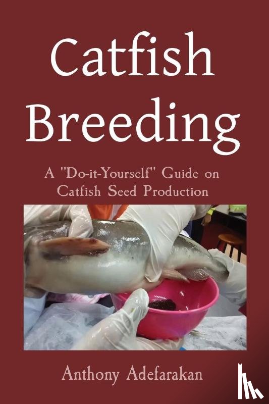 Adefarakan, Anthony O - Catfish Breeding