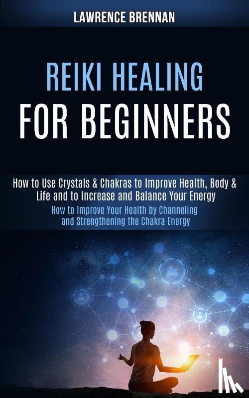 Brennan, Lawrence - Reiki Healing for Beginners