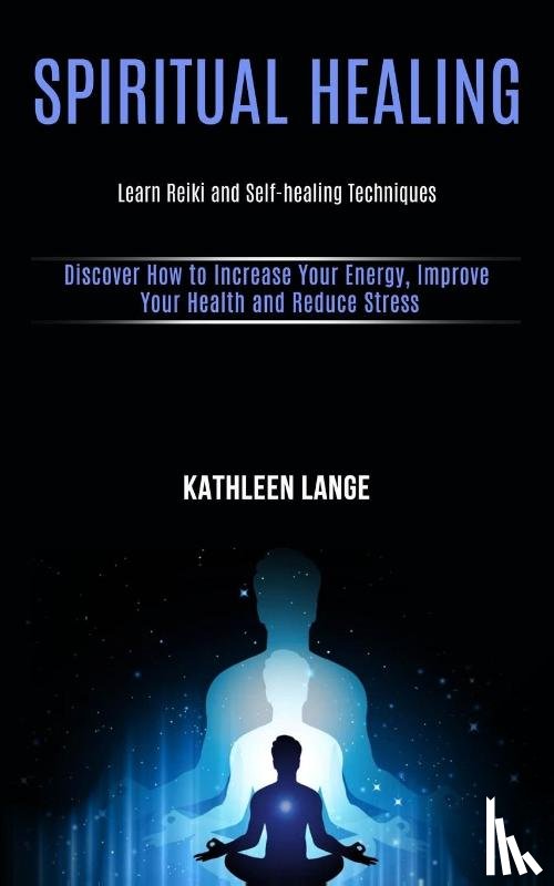 Lange, Kathleen - Spiritual Healing