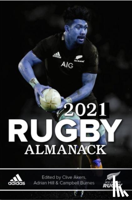 Clive Ackers & Adrian Hill - 2021 Rugby Almanack