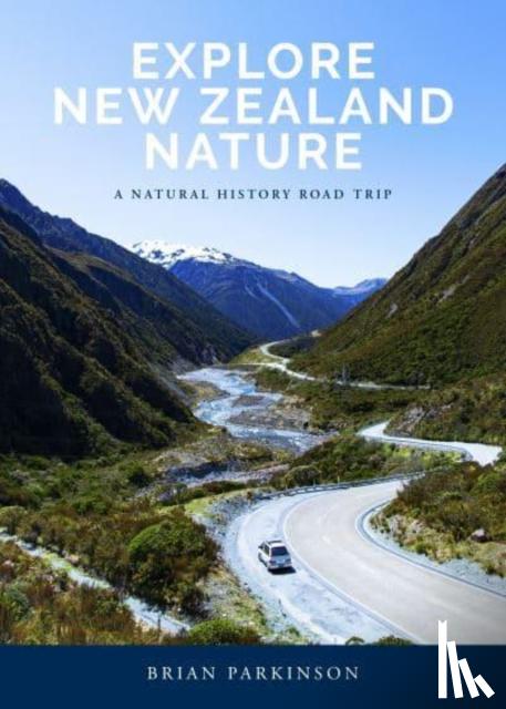 Parkinson, Brian - Explore New Zealand Nature