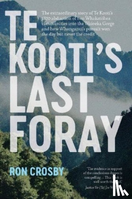 Crosby, Ron - Te Kooti's Last Foray