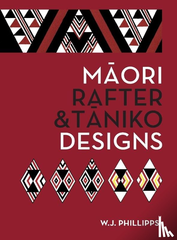 Phillipps, W.J. - Maori Rafter & Taniko Designs