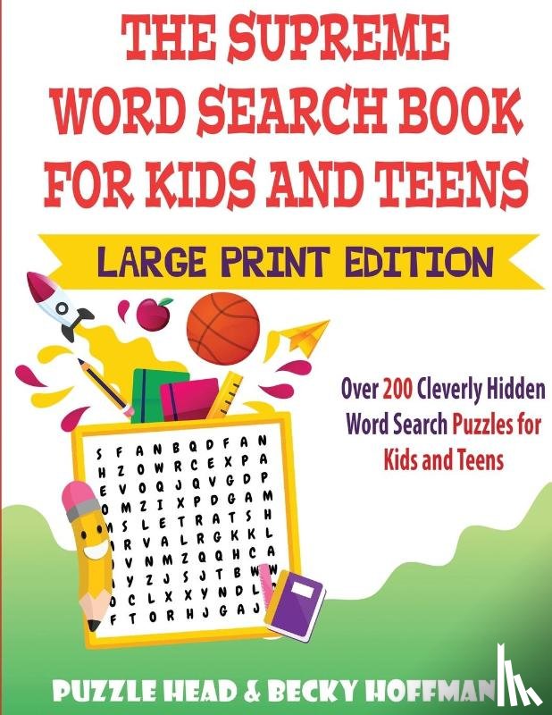 Head, Puzzle, Hoffman, Becky - The Supreme Word Search Book for Kids and Teens - Large Print Edition
