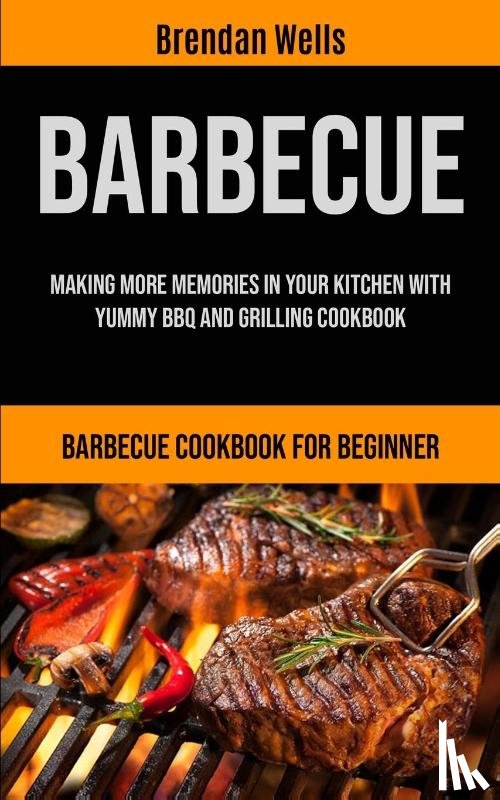 Wells, Brendan - Barbecue