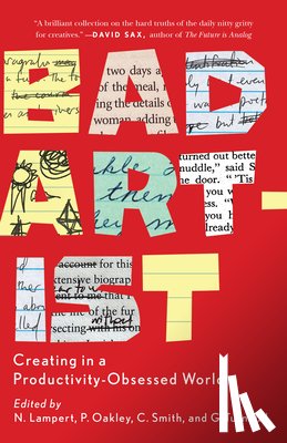 Lampert, Nellwyn - Bad Artist: Creating in a Productivity-Obsessed World