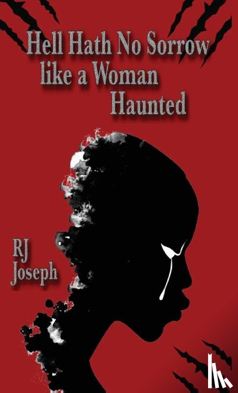 Joseph, Rj - Hell Hath No Sorrow like a Woman Haunted