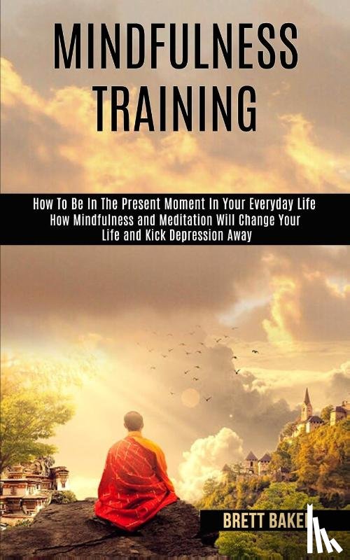 Baker, Brett - Mindfulness Training