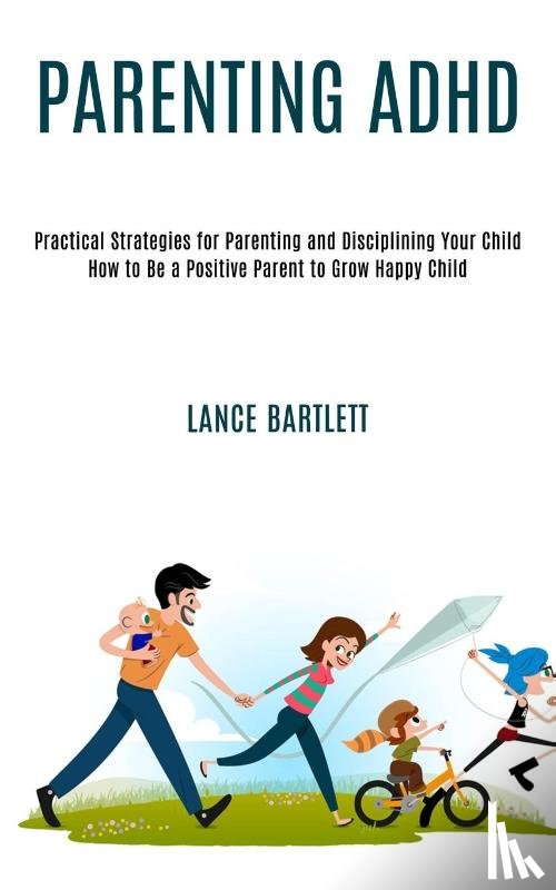 Bartlett, Lance - Parenting Adhd