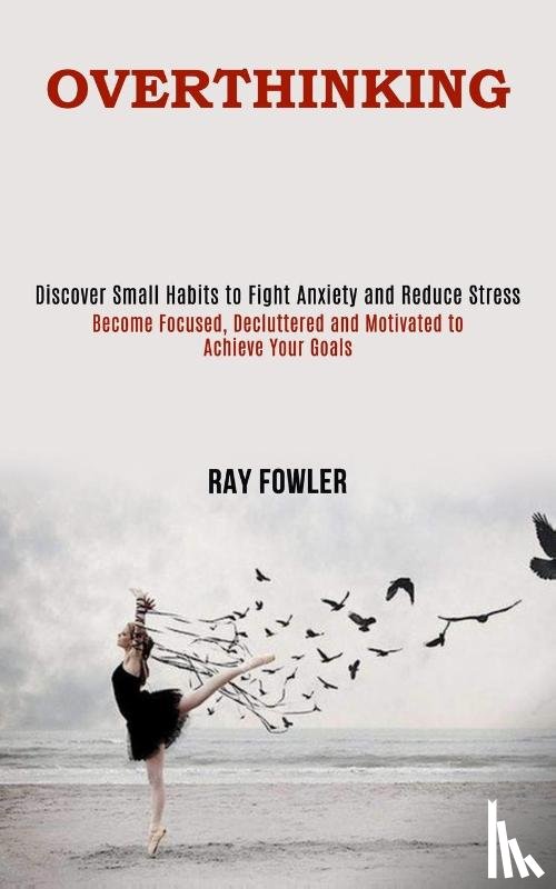 Fowler, Ray - Overthinking