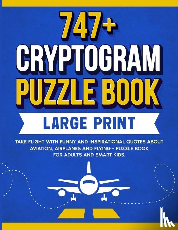 Wordsmith Publishing - 747+ Cryptogram Puzzles Large Print