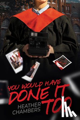 Chambers, Heather - You Would Have Done It Too