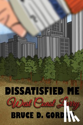 Gordon, Bruce D. - Dissatisfied Me West Coast Larry