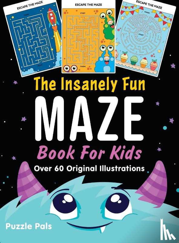 Pals, Puzzle, Ross, Bryce - The Insanely Fun Maze Book For Kids