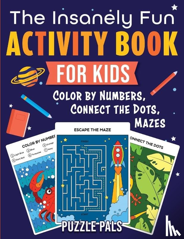 Pals, Puzzle, Ross, Bryce - The Insanely Fun Activity Book For Kids