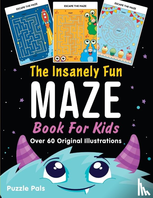 Pals, Puzzle, Ross, Bryce - The Insanely Fun Maze Book For Kids