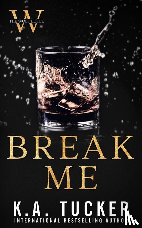 Tucker, K a - Break Me