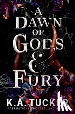 Tucker, K. a. - A Dawn of Gods and Fury