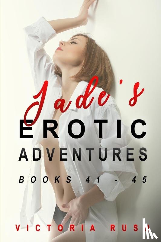 Rush, Victoria - Jade's Erotic Adventures
