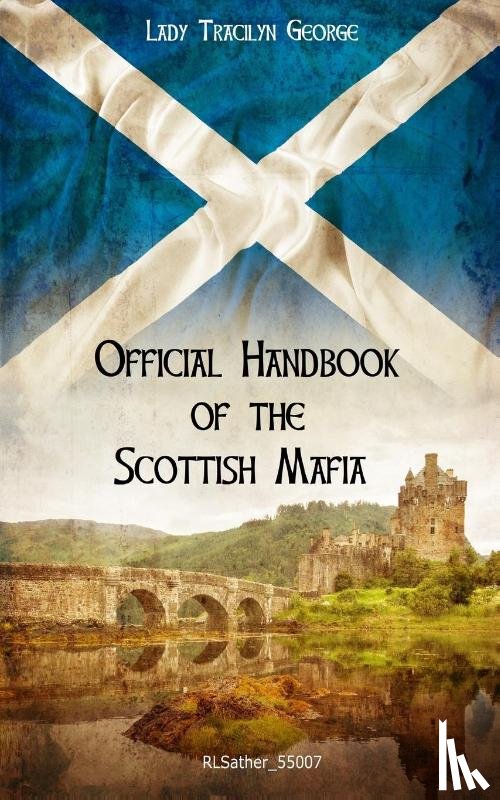 George, Lady Tracilyn - Official Handbook of the Scottish Mafia