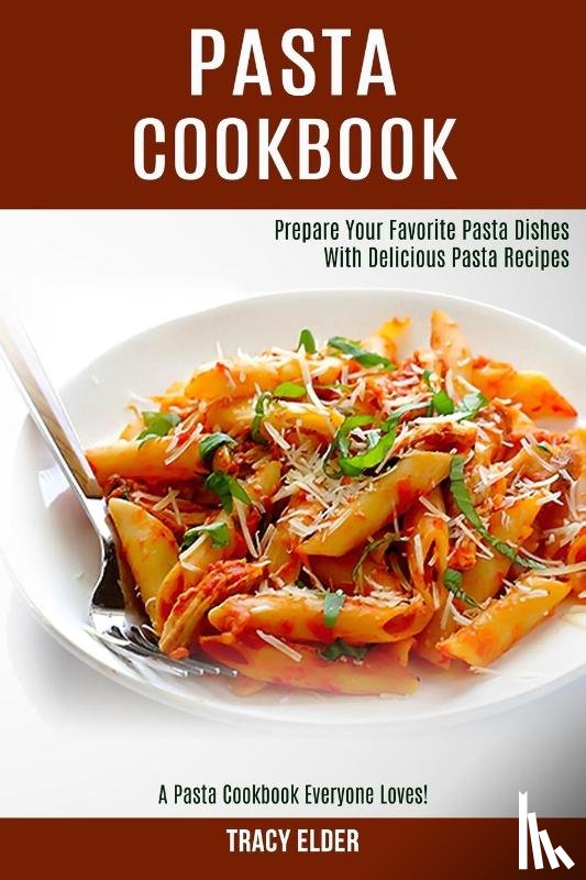 Elder, Tracy - Pasta Cookbook