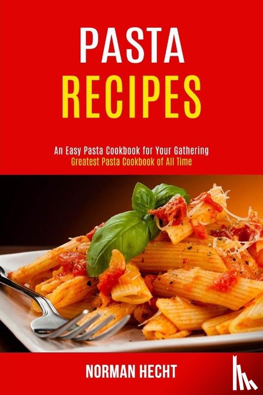 Hecht, Norman - Pasta Recipes