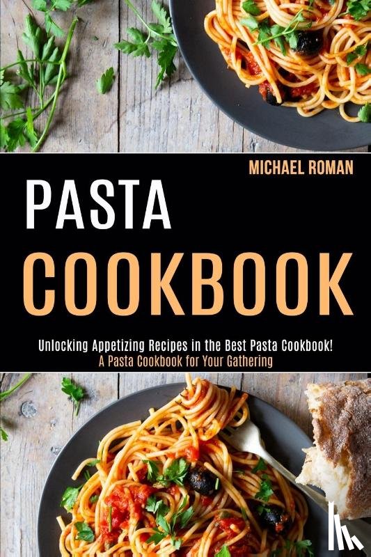 Roman, Michael - Pasta Cookbook