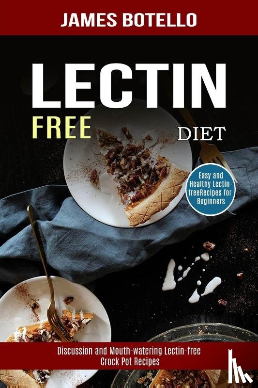 Botello, James - Lectin Free Diet