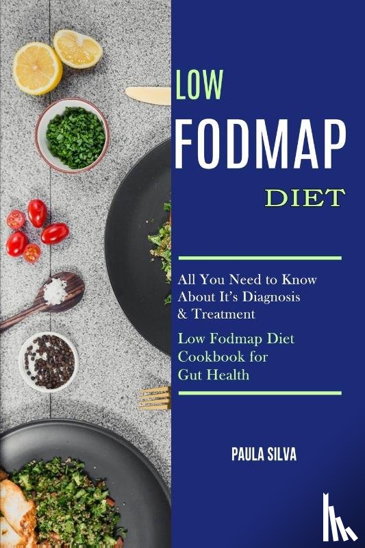 Silva, Paula - Low Fodmap Diet