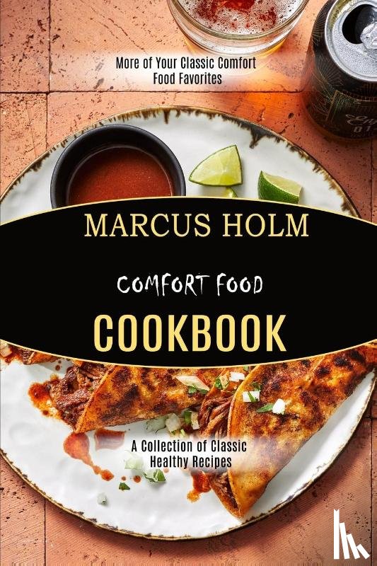 Holm, Marcus - Comfort Food Cookbook