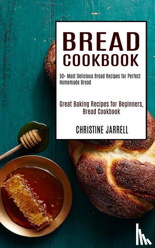 Jarrell, Christine - Bread Cookbook