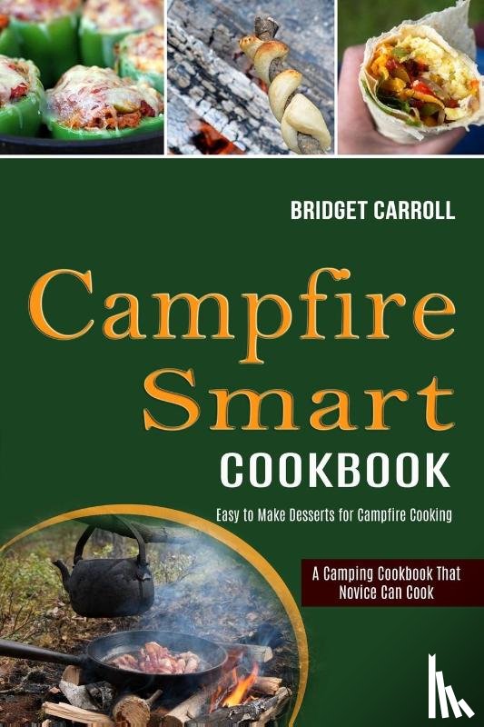 Carroll, Bridget - Campfire Smart Cookbook
