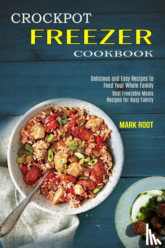 Root, Mark - Crockpot Freezer Cookbook