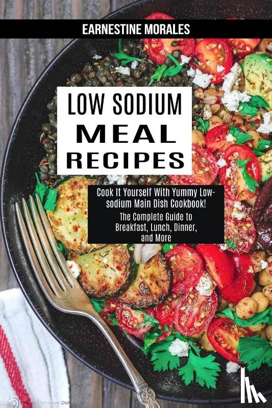 Morales, Earnestine - Low Sodium Meal Recipes