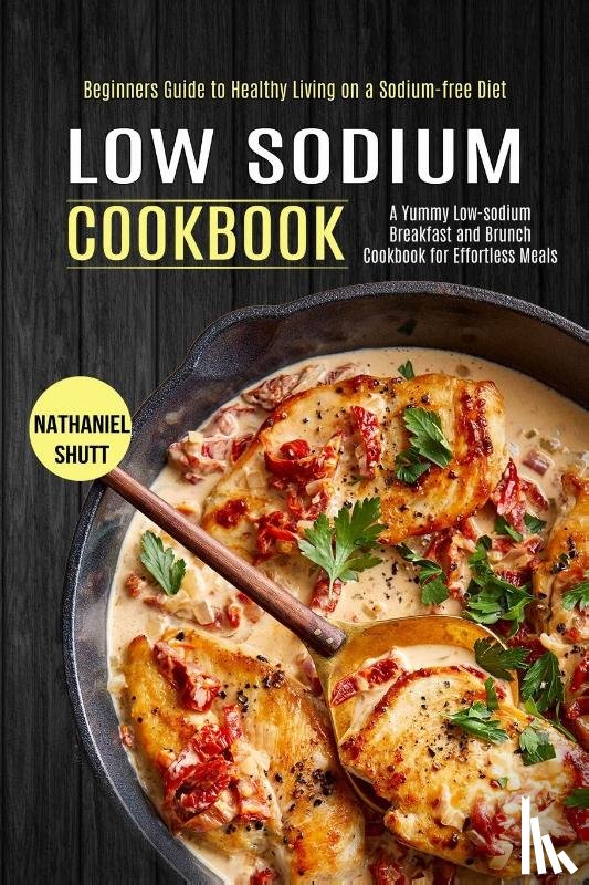 Shutt, Nathaniel - Low Sodium Cookbook