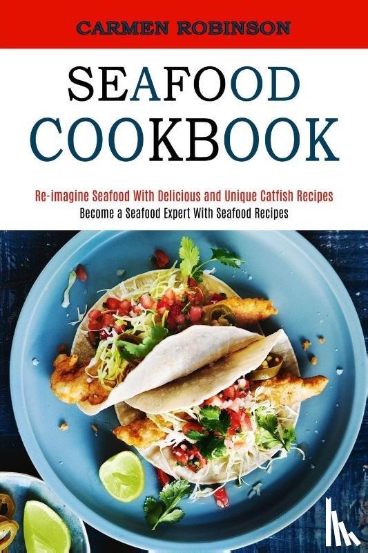 Robinson, Carmen - Seafood Cookbook