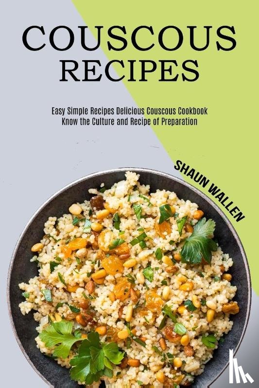 Wallen, Shaun - Couscous Recipes