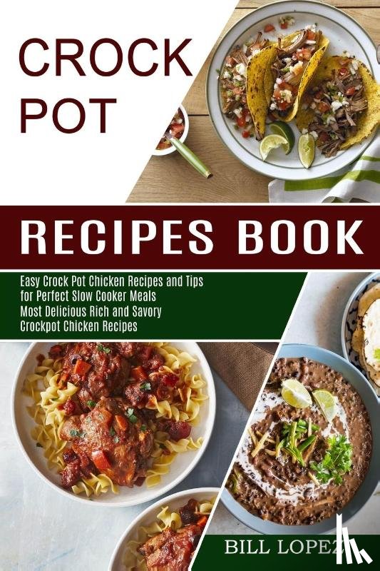 Lopez, Bill - Crockpot Recipes Book