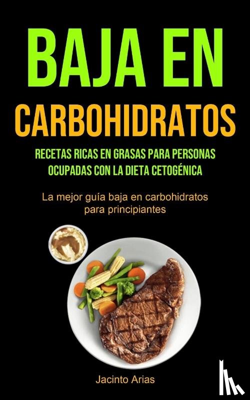 Arias, Jacinto - Baja En Carbohidratos