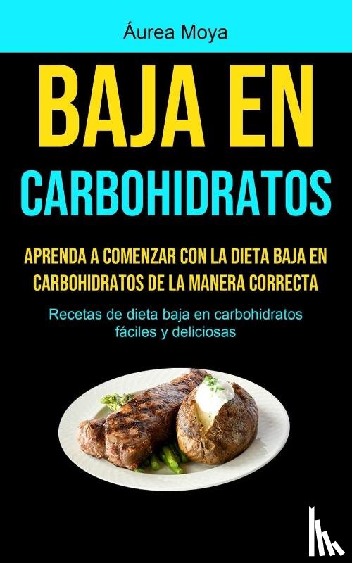 Moya, Aurea - Baja En Carbohidratos