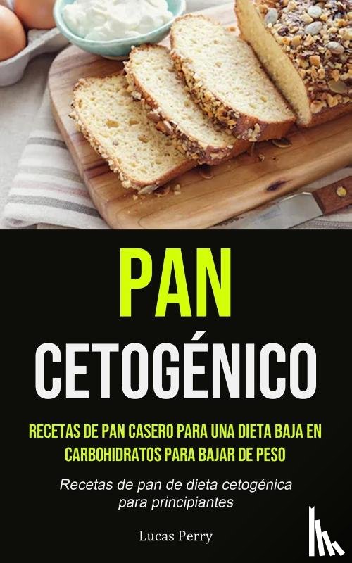 Perry, Lucas - Pan Cetogenico
