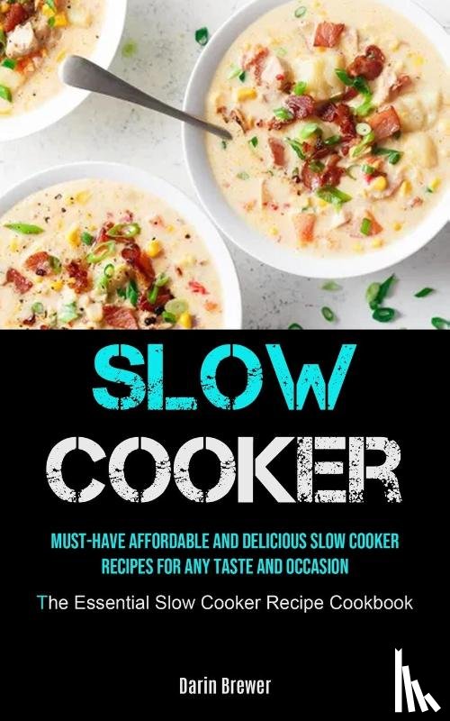 Brewer, Darin - Slow Cooker