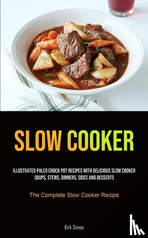 Simon, Kirk - Slow Cooker