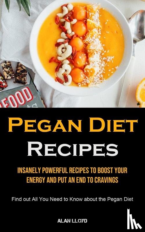 Lloyd, Alan - Pegan Diet Recipes