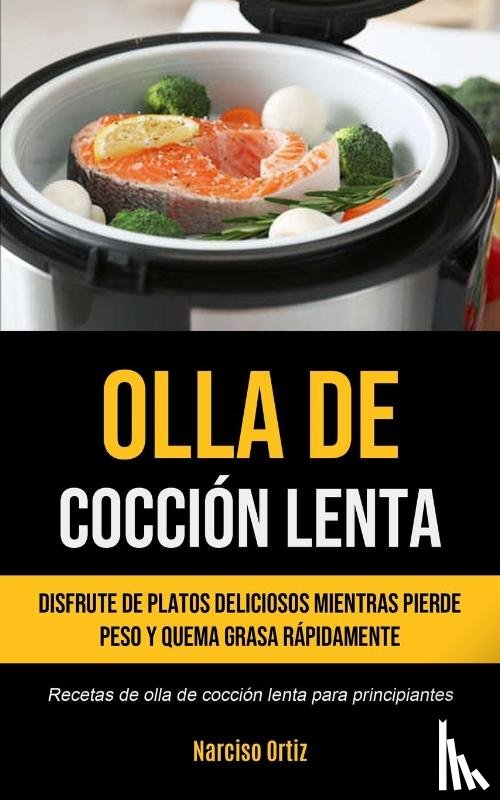 Ortiz, Narciso - Olla De Coccion Lenta