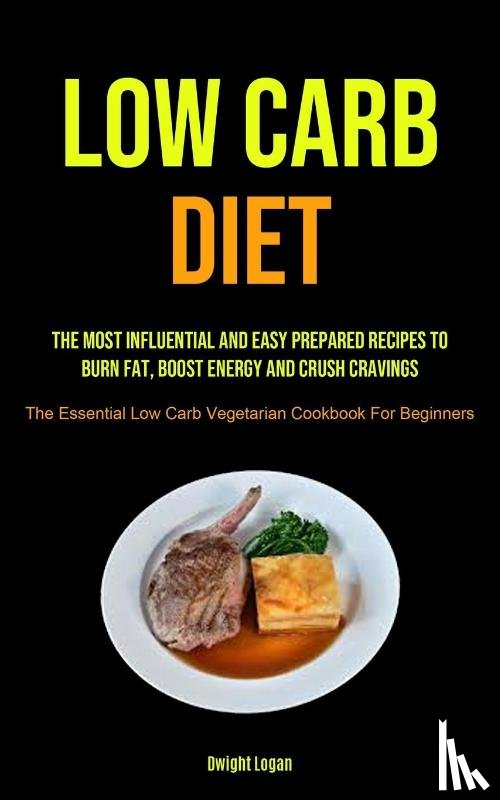 Logan, Dwight - Low Carb Diet