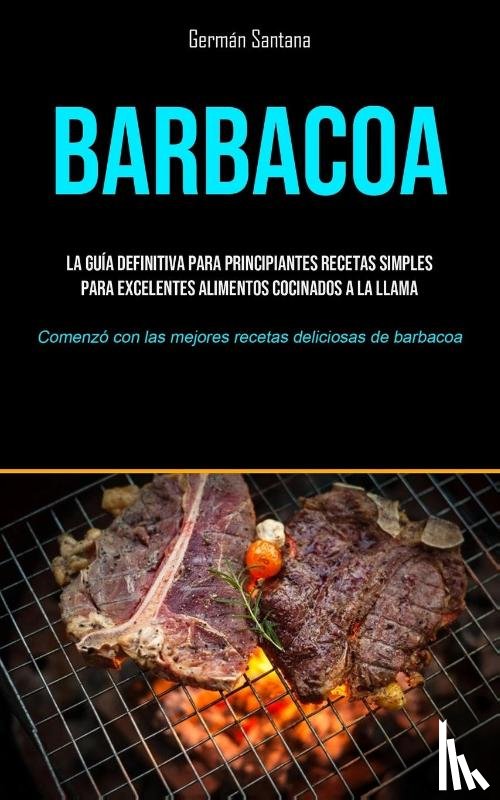 Santana, German - Barbacoa