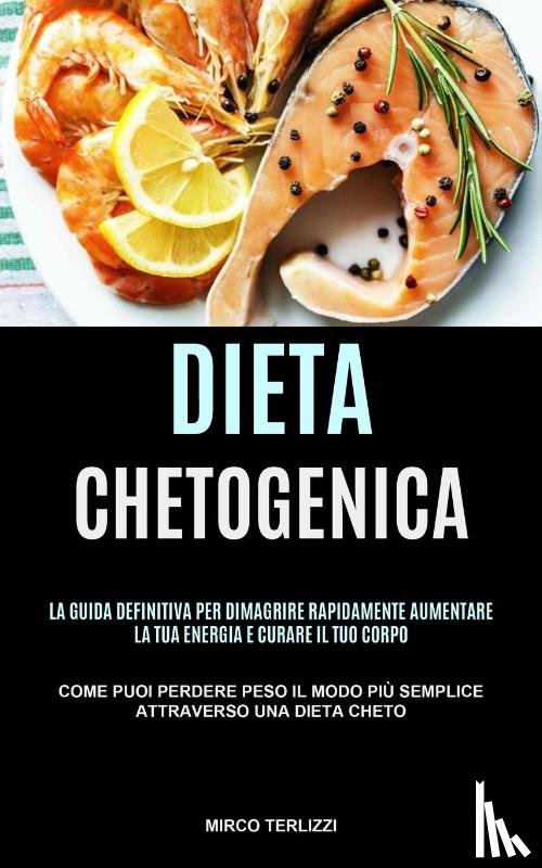Terlizzi, Mirco - Dieta Chetogenica